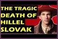 The Tragic Death Of Hillel Slovak
